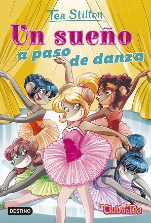 Un sueño a paso de danza | 9788408247036 | Stilton, Tea | Librería Castillón - Comprar libros online Aragón, Barbastro