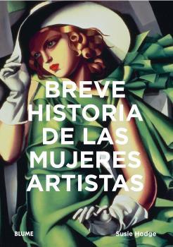Breve historia de las mujeres artistas | 9788418075797 | Hodge, Susie | Librería Castillón - Comprar libros online Aragón, Barbastro