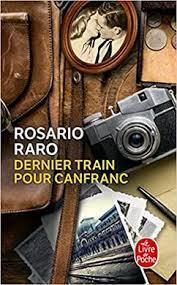 DERNIER TRAIN POUR CANFRANC | 9782253906834 | ROSARIO RARO | Librería Castillón - Comprar libros online Aragón, Barbastro