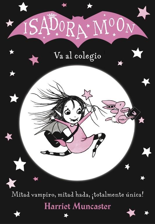 Isadora Moon va al colegio (Isadora Moon) | 9788420485188 | MUNCASTER, HARRIET | Librería Castillón - Comprar libros online Aragón, Barbastro