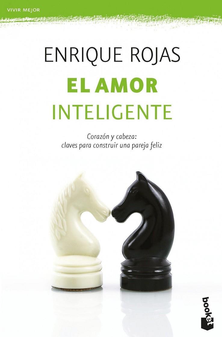 El amor inteligente | 9788499981376 | Rojas, Enrique | Librería Castillón - Comprar libros online Aragón, Barbastro