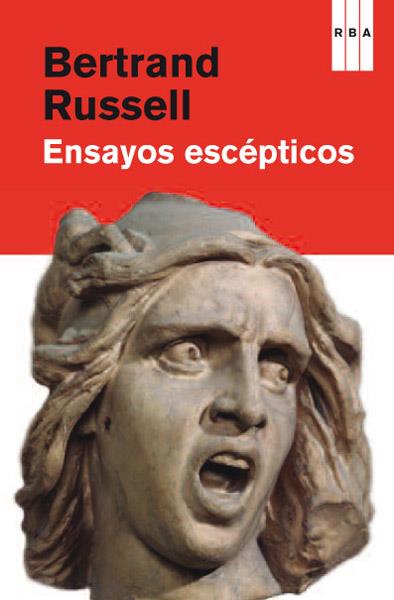 Ensayos escépticos | 9788490064795 | RUSSELL, BERTRAND | Librería Castillón - Comprar libros online Aragón, Barbastro