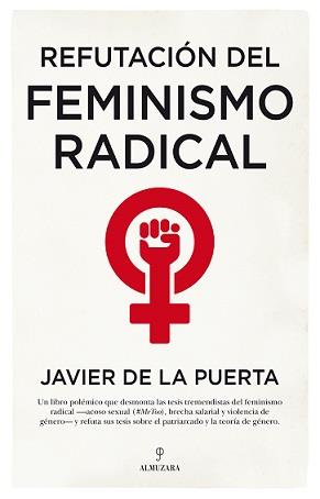 REFUTACION DEL FEMINISMO RADICAL | 9788417558994 | DE LA PUERTA GONZALEZ QUEVEDO,JAVIER | Librería Castillón - Comprar libros online Aragón, Barbastro