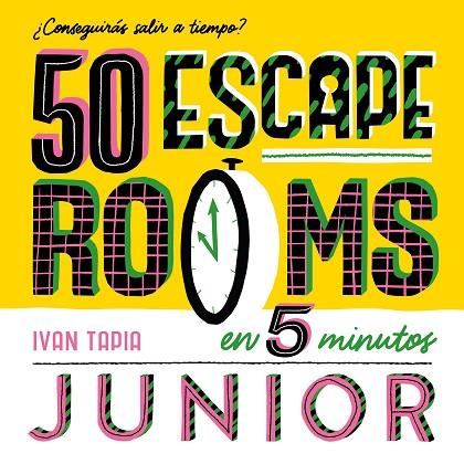 50 escape rooms en 5 minutos junior | 9788419466310 | Tapia, Ivan | Librería Castillón - Comprar libros online Aragón, Barbastro