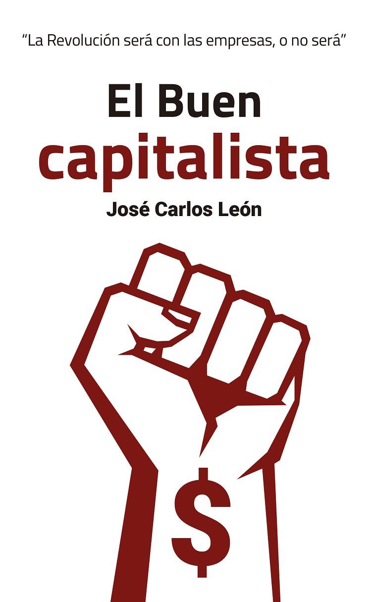 El buen capitalista | 9788409116386 | León Delgado, José Carlos | Librería Castillón - Comprar libros online Aragón, Barbastro