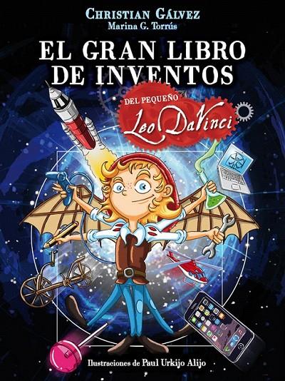 El gran libro de inventos del pequeño Leo Da Vinci (El pequeño Leo Da Vinci) | 9788420483412 | GALVEZ, CHRISTIAN | Librería Castillón - Comprar libros online Aragón, Barbastro