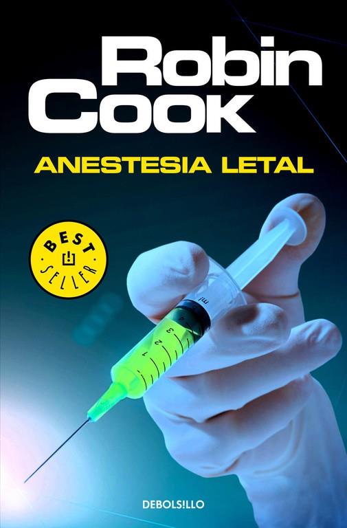 Anestesia letal | 9788466341936 | Robin Cook | Librería Castillón - Comprar libros online Aragón, Barbastro