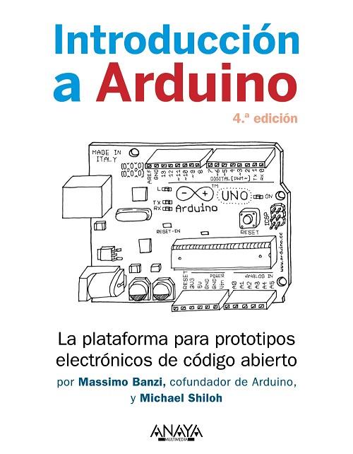 Introducción a Arduino. 4.ª edición | 9788441547056 | Banzi, Massimo / Shiloh, Michael | Librería Castillón - Comprar libros online Aragón, Barbastro