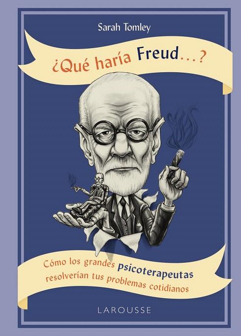 ¿Qué haría Freud ....? | 9788416984756 | Tomley, Sarah | Librería Castillón - Comprar libros online Aragón, Barbastro