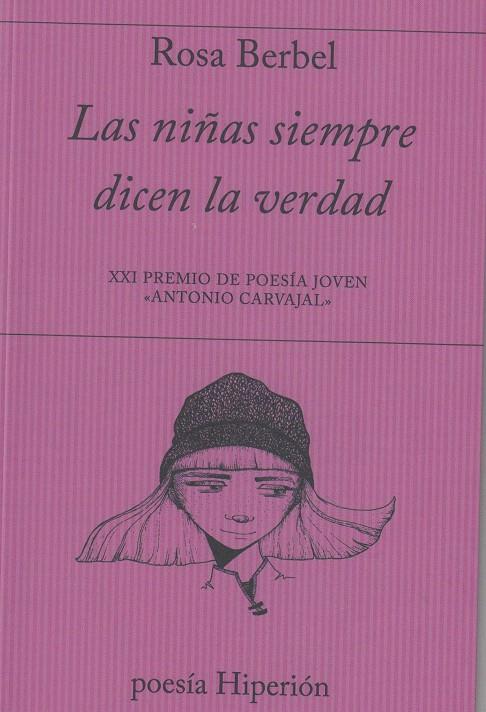 Las niñas siempre dicen la verdad | 9788490021286 | Berbel, Rosa | Librería Castillón - Comprar libros online Aragón, Barbastro