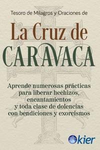 Tesoro de Milagros y oraciones de la Cruz de Caravaca | 9788418801198 | ANONIMO | Librería Castillón - Comprar libros online Aragón, Barbastro