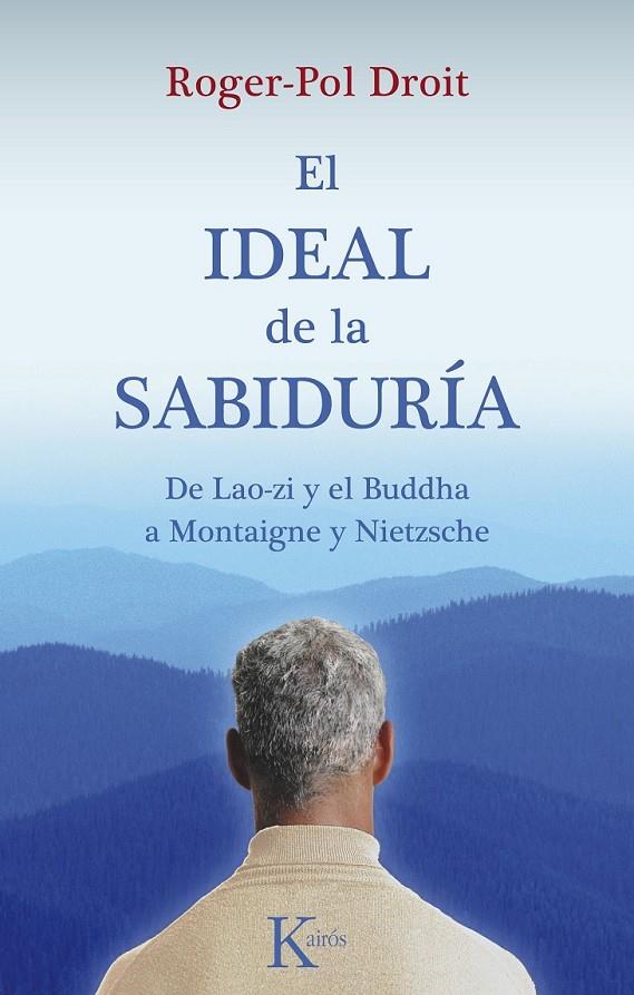 IDEAL DE LA SABIDURÍA, EL | 9788499880198 | DROIT, ROGER-POL | Librería Castillón - Comprar libros online Aragón, Barbastro