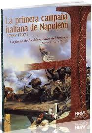 La primera campaña italiana de Napoleón (1796-1797) | 9788494339578 | Guío Martín, Javier José | Librería Castillón - Comprar libros online Aragón, Barbastro