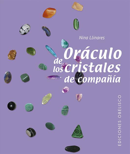 Oráculo de los cristales de compañía (N.E.) | 9788491117704 | Paya Llinares, Josefa (Nina) | Librería Castillón - Comprar libros online Aragón, Barbastro