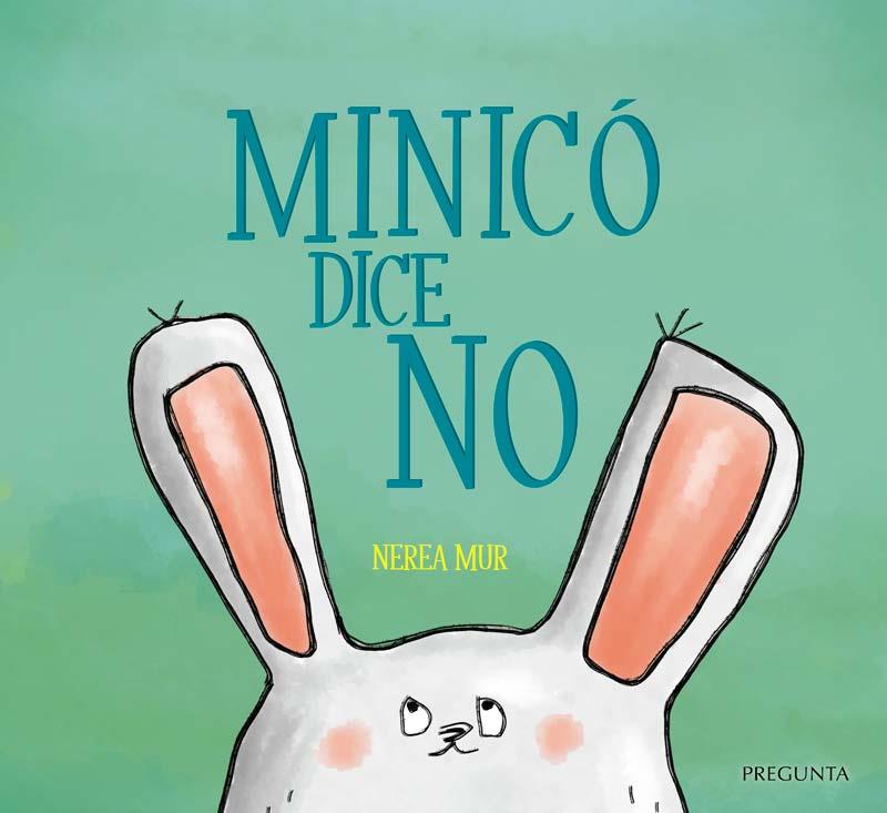 MINICÓ DICE NO | 9788417532703 | MUR, NEREA | Librería Castillón - Comprar libros online Aragón, Barbastro