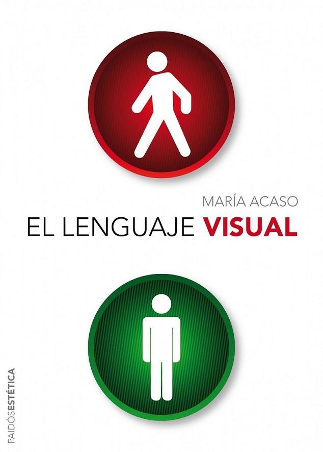 LENGUAJE VISUAL, EL | 9788449326561 | ACASO, MARÍA | Librería Castillón - Comprar libros online Aragón, Barbastro