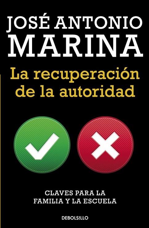 La recuperación de la autoridad | 9788490623084 | MARINA, JOSE ANTONIO | Librería Castillón - Comprar libros online Aragón, Barbastro