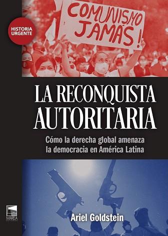La reconquista autoritaria | 9789878303949 | Goldstein, Ariel Alejandro | Librería Castillón - Comprar libros online Aragón, Barbastro