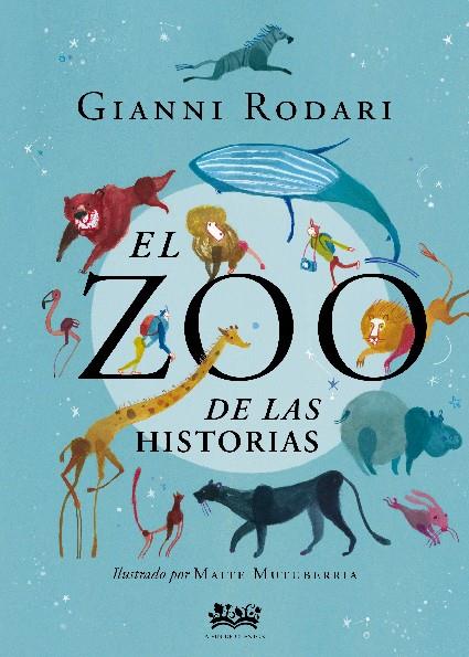 El zoo de las historias | 9788412091434 | Rodari, Gianni | Librería Castillón - Comprar libros online Aragón, Barbastro