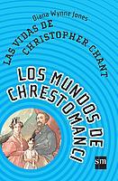 VIDAS DE CHRISTOPHER CHANT, LAS (LOS MUNDOS DE CHRESTOMANCI) | 9788434890978 | JONES, DIANA WYNNE | Librería Castillón - Comprar libros online Aragón, Barbastro