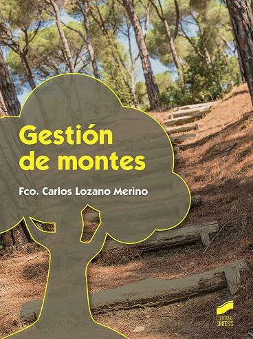 Gestión de montes | 9788490774601 | Lozano Merino, Francisco Carlos | Librería Castillón - Comprar libros online Aragón, Barbastro