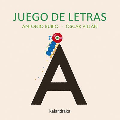 Juego de letras | 9788484644712 | Rubio Herrero, Antonio | Librería Castillón - Comprar libros online Aragón, Barbastro