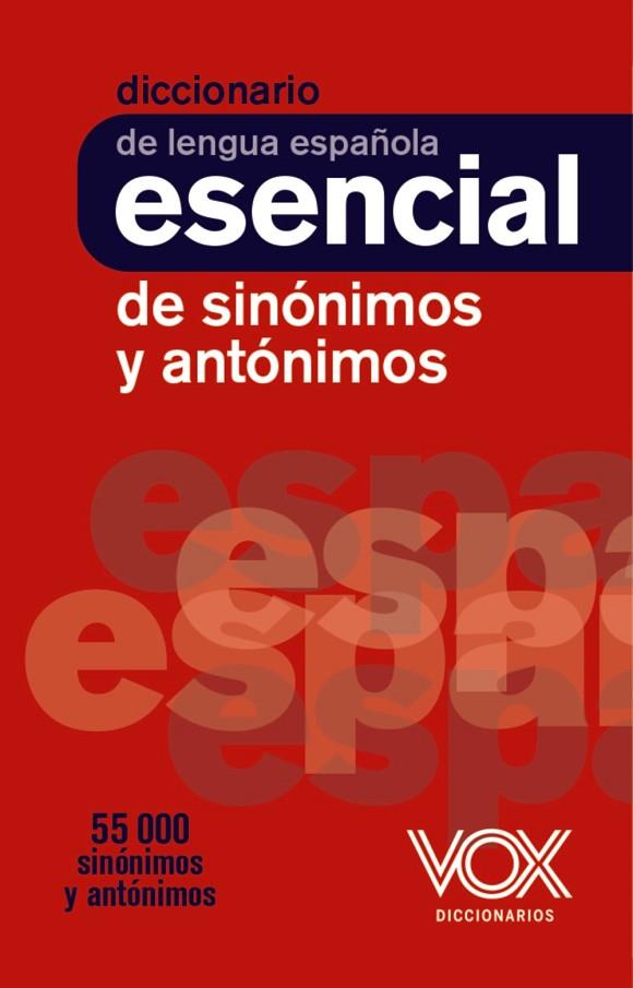 Diccionario esencial de sinónimos y antónimos | 9788499743752 | Vox Editorial | Librería Castillón - Comprar libros online Aragón, Barbastro