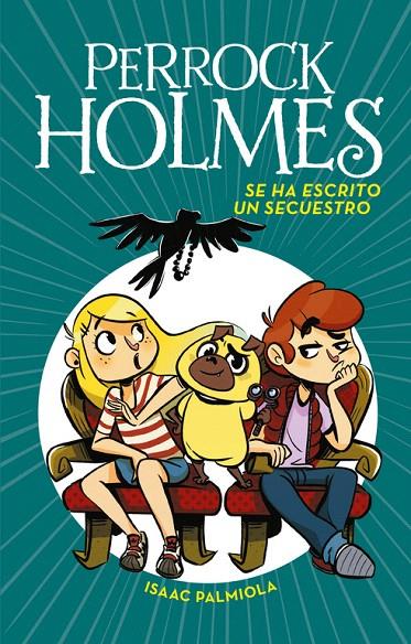 Se ha escrito un secuestro (Serie Perrock Holmes 7) | 9788490438916 | Isaac Palmiola | Librería Castillón - Comprar libros online Aragón, Barbastro