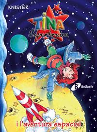 Tina Superbruixa i l'aventura espacial | 9788483041734 | KNISTER | Librería Castillón - Comprar libros online Aragón, Barbastro