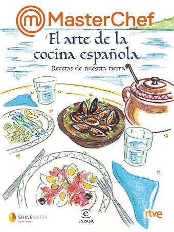 MasterChef : El arte de la cocina española | 9788467069020 | Shine/RTVE | Librería Castillón - Comprar libros online Aragón, Barbastro