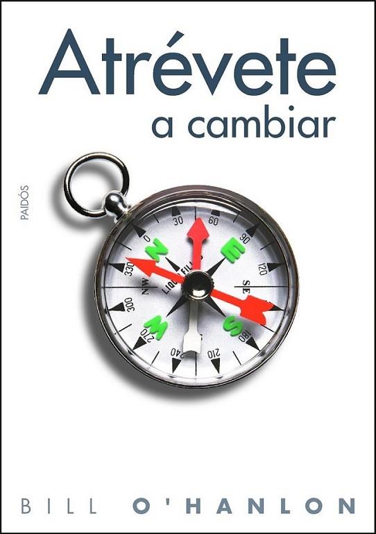 ATRÉVETE A CAMBIAR | 9788449324369 | O'HANLON, BILL | Librería Castillón - Comprar libros online Aragón, Barbastro