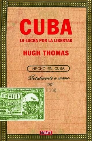 CUBA : LUCHA POR LA LIBERTAD | 9788483069035 | THOMAS, HUGH | Librería Castillón - Comprar libros online Aragón, Barbastro