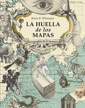 La huella de los mapas | 9788408274605 | R. Wittmann, Kevin | Librería Castillón - Comprar libros online Aragón, Barbastro