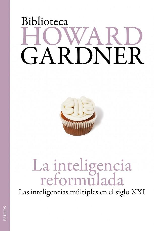 La inteligencia reformulada | 9788449324185 | Gardner, Howard | Librería Castillón - Comprar libros online Aragón, Barbastro