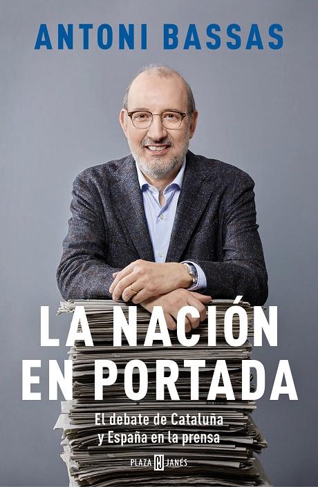 La nación en portada | 9788401025181 | Bassas, Antoni | Librería Castillón - Comprar libros online Aragón, Barbastro
