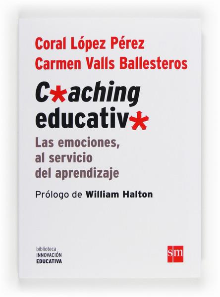 COACHING EDUCATIVO | 9788467561104 | López Pérez, Coral/Valls Ballesteros, Carmen | Librería Castillón - Comprar libros online Aragón, Barbastro
