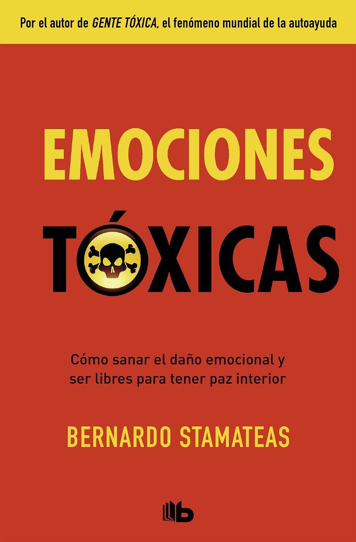 Emociones tóxicas | 9788490705872 | STAMATEAS, BERNARDO | Librería Castillón - Comprar libros online Aragón, Barbastro