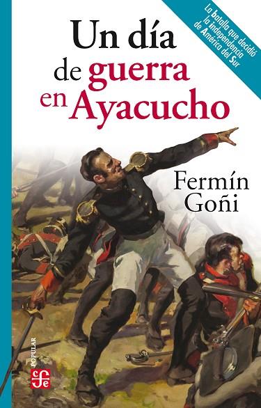 Un día de guerra en Ayacucho | 9788437508177 | Goñi Miguel, Fermín Javier | Librería Castillón - Comprar libros online Aragón, Barbastro
