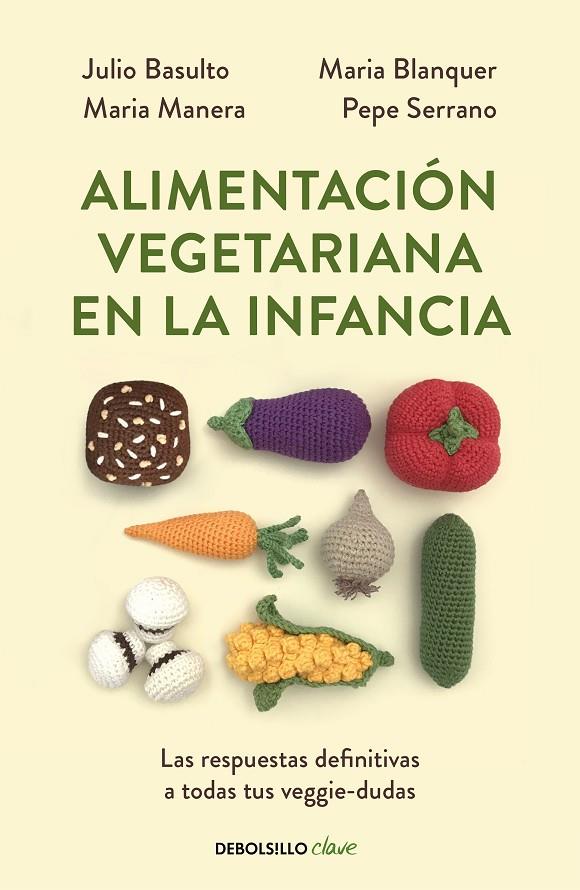 Alimentación vegetariana en la infancia | 9788466356053 | Varios autores; Basulto, Julio | Librería Castillón - Comprar libros online Aragón, Barbastro