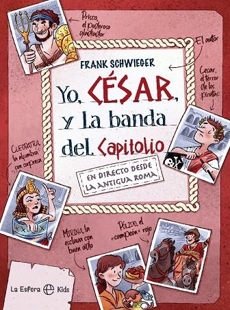 Yo, César y la banda del Capitolio | 9788413841199 | Schwieger, Frank | Librería Castillón - Comprar libros online Aragón, Barbastro