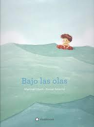 BAJO LAS OLAS | 9788417749064 | MARTI,MERITXELL/SALOMO,XAVIER | Librería Castillón - Comprar libros online Aragón, Barbastro