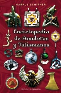 ENCICLOPEDIA DE AMULETOS Y TALISMANES | 9788497773386 | SCHIRNER, MARKUS | Librería Castillón - Comprar libros online Aragón, Barbastro