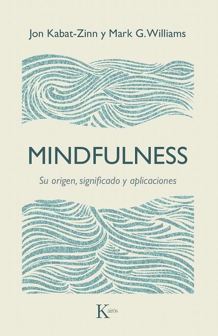 Mindfulness | 9788499885476 | Kabat-Zinn, Jon | Librería Castillón - Comprar libros online Aragón, Barbastro