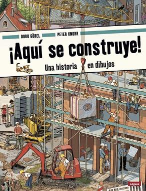 ¡Aquí se construye! | 9788412052176 | Göbel, Doro/Knorr, Peter | Librería Castillón - Comprar libros online Aragón, Barbastro