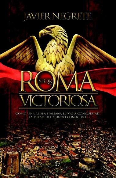 Roma victoriosa | 9788491640585 | Negrete, Javier | Librería Castillón - Comprar libros online Aragón, Barbastro
