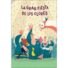 La gran fiesta de los olores | 9788417123970 | Mena, Pato | Librería Castillón - Comprar libros online Aragón, Barbastro