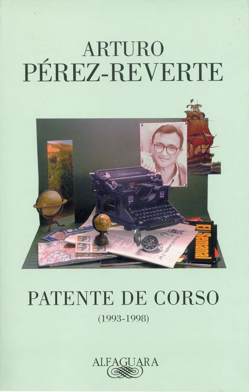 PATENTE DE CORSO (1993-1998) | 9788420483504 | PEREZ-REVERTE, ARTURO | Librería Castillón - Comprar libros online Aragón, Barbastro
