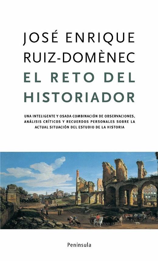 RETO DEL HISTORIADOR, EL | 9788483077269 | RUIZ-DOMENEC, JOSE ENRIQUE | Librería Castillón - Comprar libros online Aragón, Barbastro
