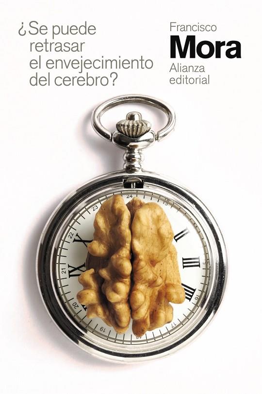 ¿Se puede retrasar el envejecimiento del cerebro? | 9788491819141 | Mora, Francisco | Librería Castillón - Comprar libros online Aragón, Barbastro