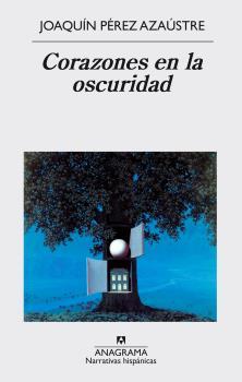 Corazones en la oscuridad | 9788433998071 | Pérez Azaústre, Joaquín | Librería Castillón - Comprar libros online Aragón, Barbastro